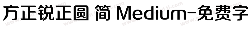 方正锐正圆 简 Medium字体转换